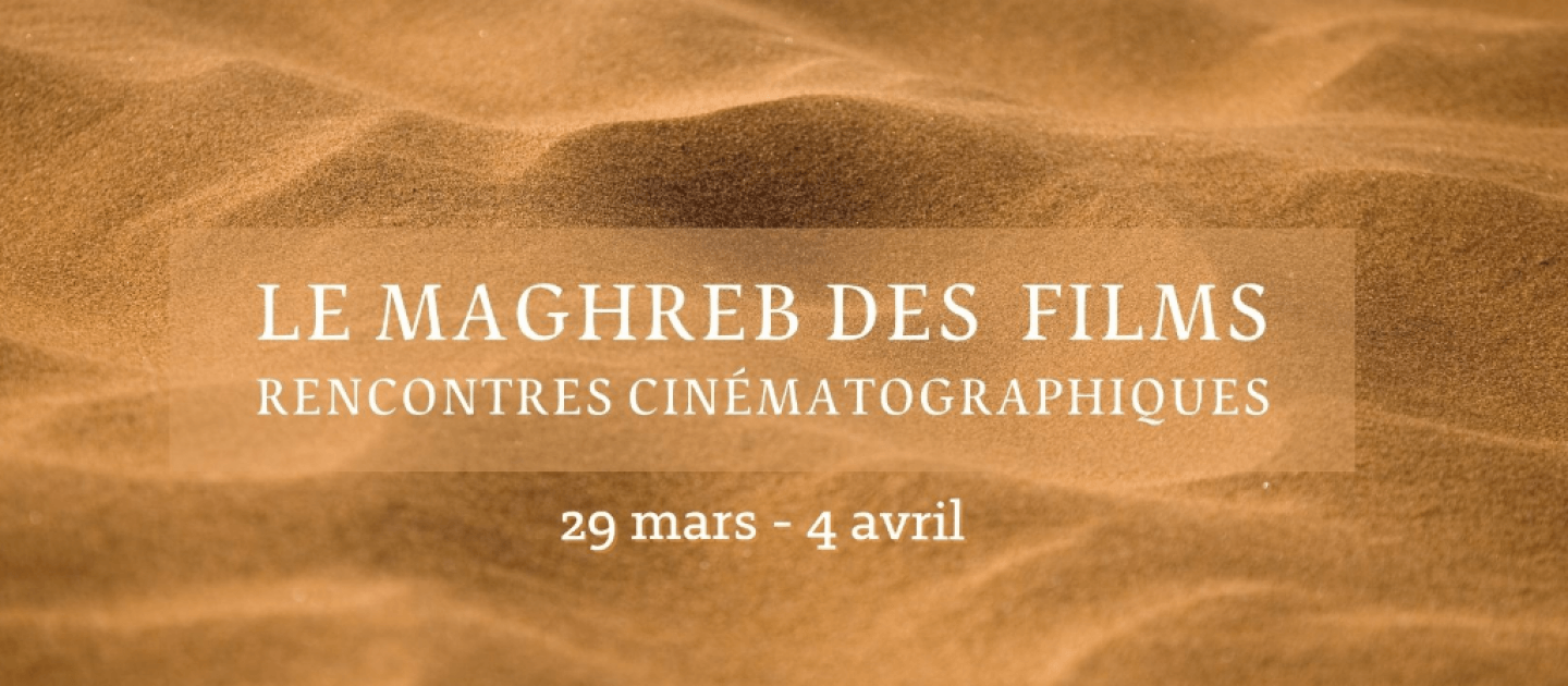actualité Le Maghreb des films, rencontres cinématographique
